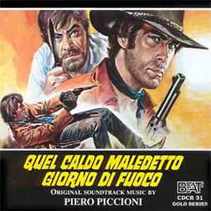 Piero Piccioni / Manuel De Sica - Quel Caldo Maledetto Giorno Di Fuoco / Attento Gringo... E' Tornato Sabata / Lo Chiamavano Verita' (Original Soundtracks) album