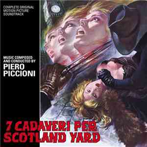 Piero Piccioni - 7 Cadaveri Per Scotland Yard (Complete Original Motion Picture Soundtrack) album