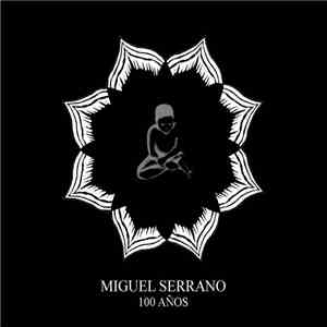 Pillanche - Miguel Serrano - 100 Años album