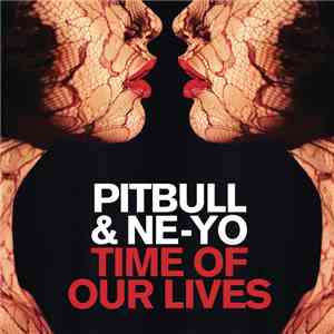 Pitbull & Ne-Yo - Time Of Our Lives album