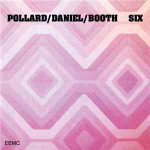 Pollard/Daniel/Booth - Six album
