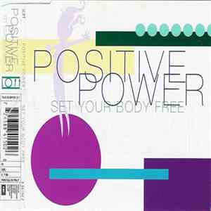 Positive Power - Set Your Body Free album