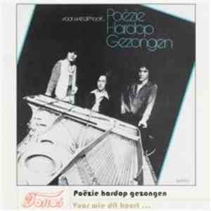 Poëzie Hardop Gezongen - Voor Wie Dit Hoort... album