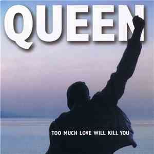 Queen - Too Much Love Will Kill You album