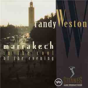 Randy Weston - Marrakech In The Cool Of The Evening album