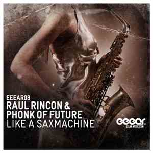 Raul Rincon & Phonk Of Future - Like A Saxmachine album