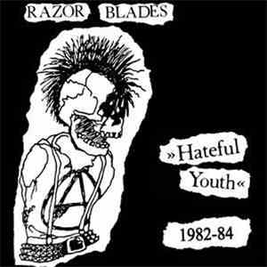 Razor Blades - Hateful Youth 1982-84 album