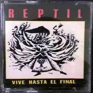 Reptil  - Vive Hasta El Final album