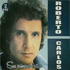 Roberto Carlos - Sus Primeros Éxitos album