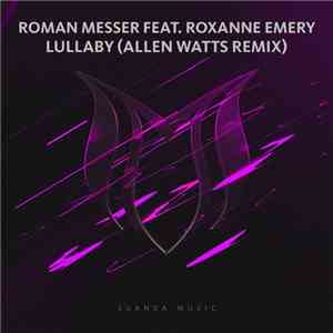 Roman Messer Feat. Roxanne Emery - Lullaby (Allen Watts Remix) album
