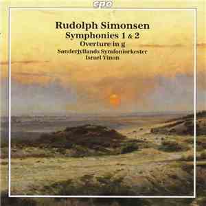 Rudolph Simonsen – Sønderjyllands Symfoniorkester, Israel Yinon - Symphonies 1 & 2 Overture In G album