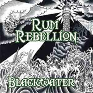 Rum Rebellion - Blackwater album