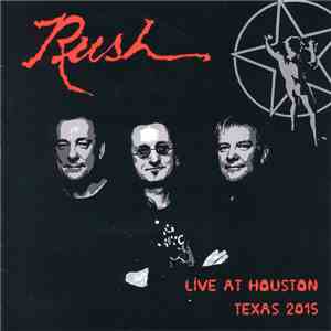Rush - Live At Houston Texas 2015 album