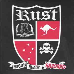 Rust  - Rough Ready & Razored album