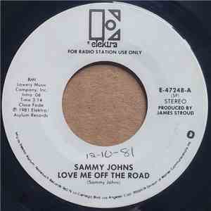 Sammy Johns - Love Me Off The Road album