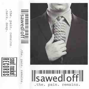 Sawed Off  - The Pain Remains album