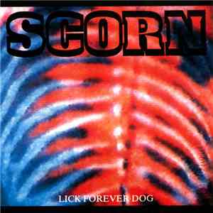 Scorn - Lick Forever Dog album