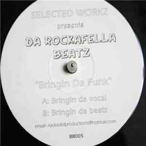 Selected Workz Presents Da Rockafella Beatz - Bringin Da Funk album