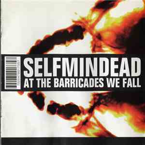 Selfmindead - At The Barricades We Fall album