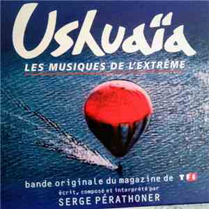 Serge Perathoner - Ushuaïa, Les Musiques de L'Extrême album