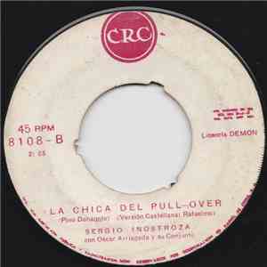 Sergio Inostroza Con Oscar Arriagada y Su Conjunto - El Patito / La Chica Del Pull-over album