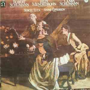 Sergiu Luca, Anne Epperson - Robert Schumann, Sonata In A Minor, Clara Schumann, Three Romances; Mendelssohn, Sonata In F Major album