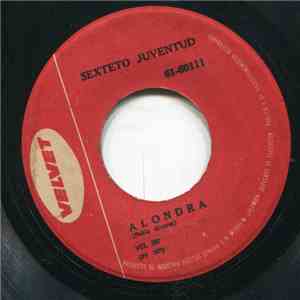 Sexteto Juventud - Alondra / Lo Bueno Y Lo Malo album