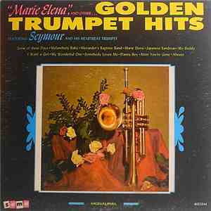 Seymour And His Heartbeat Trumpet - Marie Elena And Other...Golden Trumpet Hits album