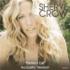 Sheryl Crow - Perfect Lie (Acoustic Version) album