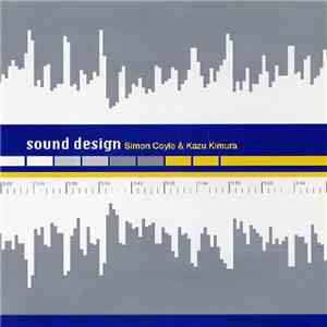 Simon Coyle & Kazu Kimura - Sound Design album