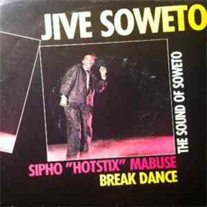 Sipho ''Hotstix'' Mabuse - Jive Soweto / Breakdancing album