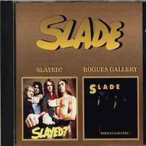 Slade - Slayed? / Rogues Gallery album