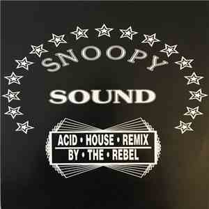 Snoopy Sound - Snoopy (Acid House Remix By The Rebel) album