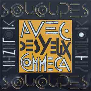 Soucoupes Violentes - Avec Des Yeux Comme Ca album