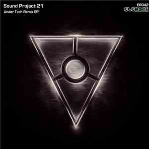 Sound Project 21 - Under Tech Remix EP album