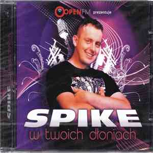 Spike  - W Twoich Dłoniach album