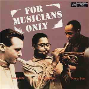 Stan Getz / Dizzy Gillespie / Sonny Stitt - For Musicians Only album