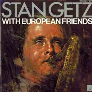 Stan Getz - With European Friends album