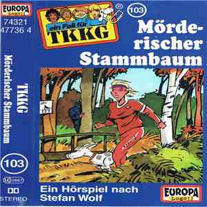 Stefan Wolf - TKKG 103 - Mörderischer Stammbaum album