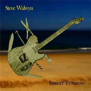 Steve Walwyn - Instinct to Survive album