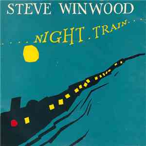 Steve Winwood - Night Train album