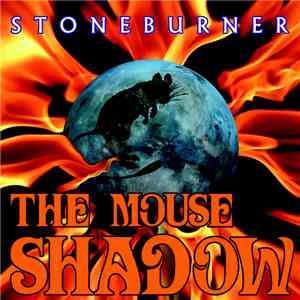 Stoneburner  - The Mouse Shadow album