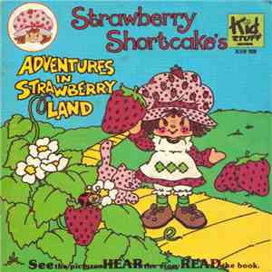 Strawberry Shortcake - Strawberry Shortcake's Adventures In Strawberry Land album