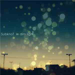 SubknoT - In Dim Light album