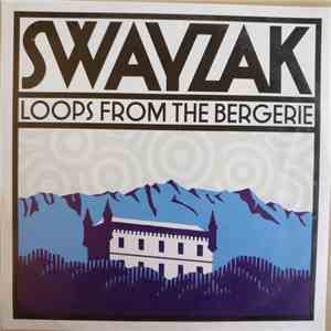 Swayzak - Loops From The Bergerie album