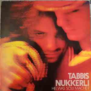 Tabbis Nukkerli - Hei.. Was Sölli Mache? album