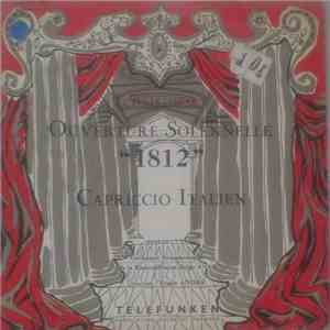 Tchaïkowsky, Franz André, Orchestre Symphonique De La Radiodiffusion Belge (I.N.R.) - Ouverture Solennelle "1812". Capriccio Italien album