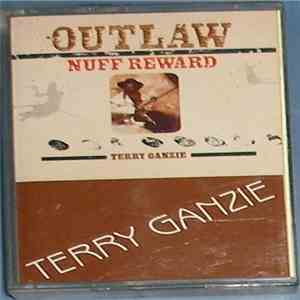 Terry Ganzie - Outlaw Nuff Reward album