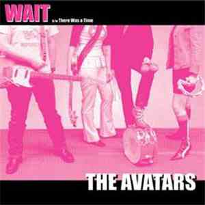 The Avatars  - Wait album