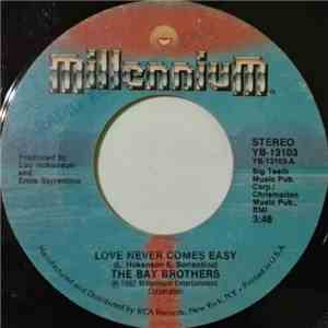 The Bay Brothers - Love Never Comes Easy album